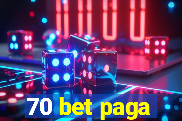 70 bet paga